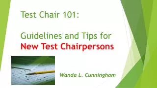 Test Chair 101: Guidelines and Tips for New Test Chairpersons