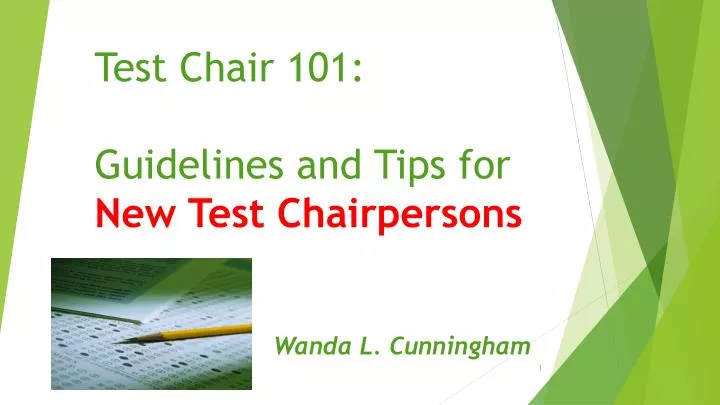 test chair 101 guidelines and tips for new test chairpersons