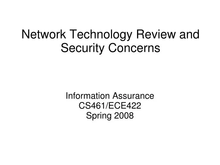 information assurance cs461 ece422 spring 2008