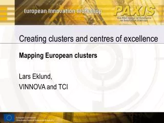 Creating clusters and centres of excellence