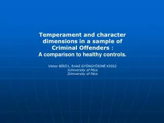 Temperament and character dimensions in a sample of Criminal Offenders :