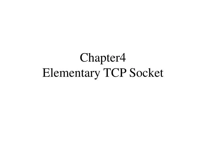 chapter4 elementary tcp socket