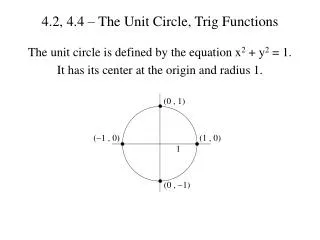 4.2, 4.4 – The Unit Circle, Trig Functions