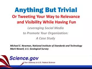 Anything But Trivial Or Tweeting Your Way to Relevance and Visibility While Having Fun