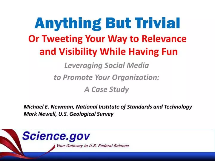 anything but trivial or tweeting your way to relevance and visibility while having fun