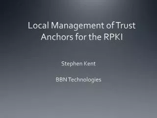 Local Management of Trust Anchors for the RPKI