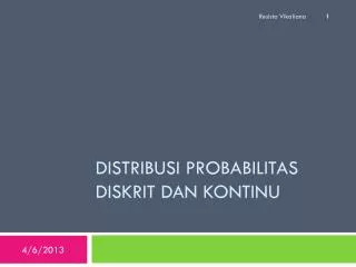 Distribusi probabilitas DISKRIT DAN kontinu