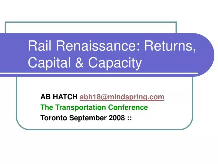 rail renaissance returns capital capacity