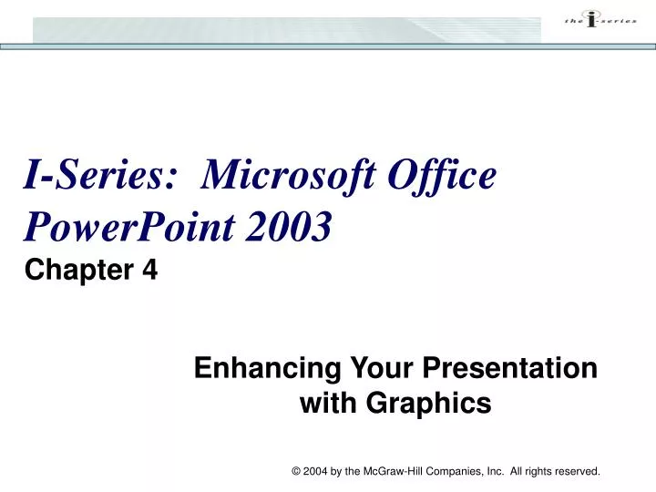 i series microsoft office powerpoint 2003 chapter 4