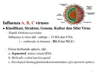 Influenza A, B, C viruses ● Klasifikasi, Struktur, Genom, Kultur dan Sifat Virus