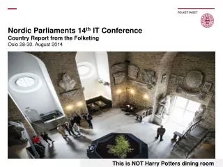 Nordic Parliaments 14 th IT Conference Country Report from the Folketing