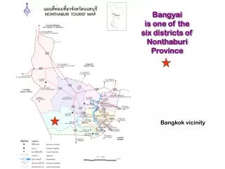 Bangyai is one of the six districts of Nonthaburi Province