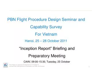 PBN Flight Procedure Design Seminar and Capability Survey For Vietnam Hanoi, 25 – 28 October 2011