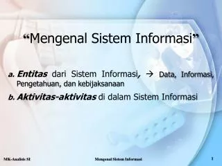“ Mengenal Sistem Informasi ”