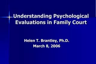 Understanding Psychological Evaluations in Family Court