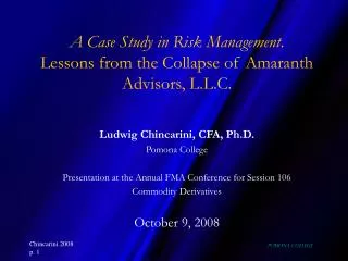 A Case Study in Risk Management . Lessons from the Collapse of Amaranth Advisors, L.L.C.