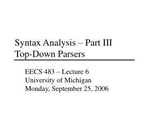 Syntax Analysis – Part III Top-Down Parsers