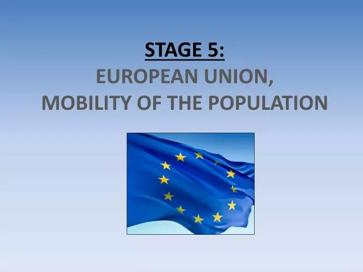 stage 5 european union mobility of the population