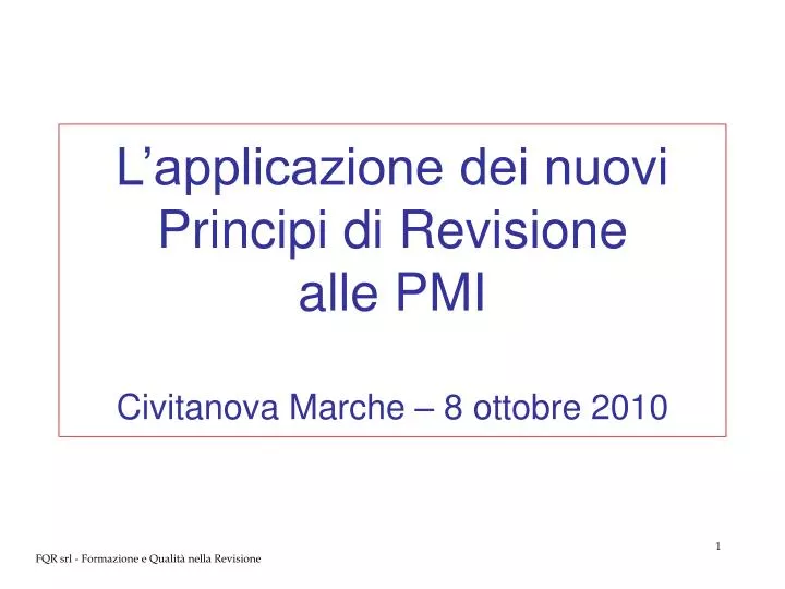 l applicazione dei nuovi principi di revisione alle pmi civitanova marche 8 ottobre 2010