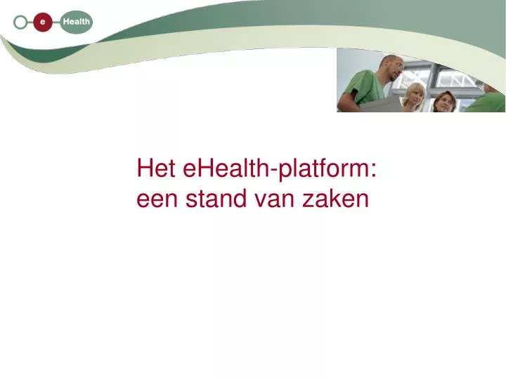 het ehealth platform een stand van zaken