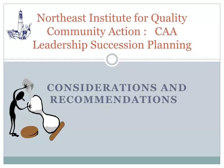 northeast institute for quality community action caa leadership succession planning
