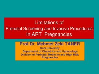 Limitations of Prenatal Screening and Invasive Procedures In ART Pregnancies