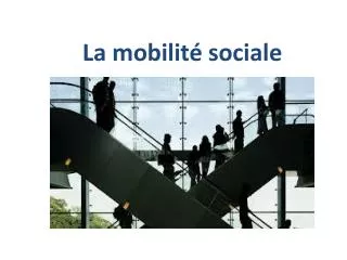 La mobilité sociale
