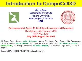 Maciej Swat Biocomplexity Institute Indiana University Bloomington, IN 47405 USA