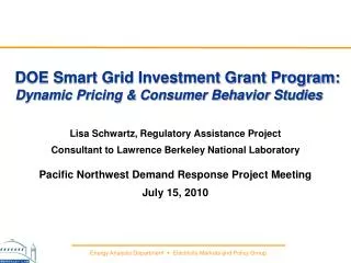 DOE Smart Grid Investment Grant Program: Dynamic Pricing &amp; Consumer Behavior Studies