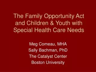 The Family Opportunity Act and Children &amp; Youth with Special Health Care Needs
