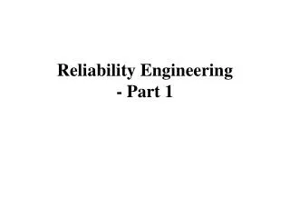 Reliability Engineering - Part 1