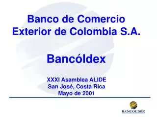 Banco de Comercio Exterior de Colombia S.A. Bancóldex