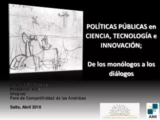 POLÍTICAS PÚBLICAS en CIENCIA, TECNOLOGÍA e INNOVACIÓN; De los monólogos a los diálogos