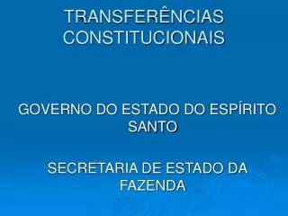 TRANSFERÊNCIAS CONSTITUCIONAIS