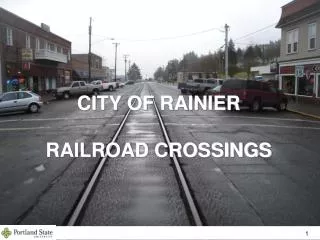 CITY OF RAINIER RAILROAD CROSSINGS