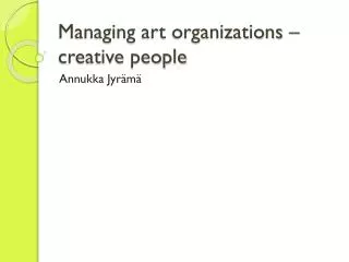 Managing art organizations – creative people