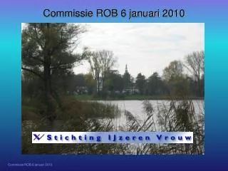 Commissie ROB 6 januari 2010
