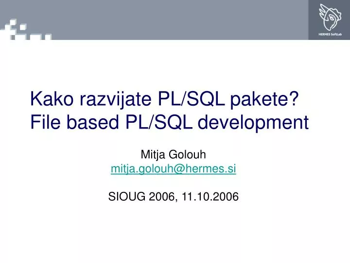 kako razvijate pl sql pakete file based pl sql development