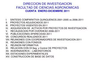 DIRECCION DE INVESTIGACION FACULTAD DE CIENCIAS AGRONOMICAS CUENTA ENERO-DICIEMBRE 2011