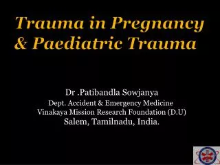 Trauma in Pregnancy &amp; Paediatric Trauma