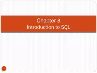 Chapter 8 Introduction to SQL