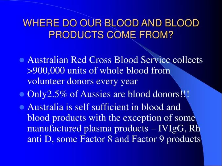 where do our blood and blood products come from