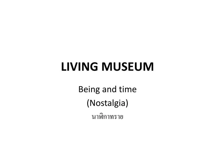 living museum