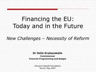 Financing the EU: Today and in the Future New Challenges – Necessity of Reform