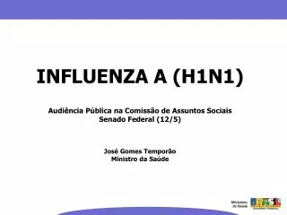 INFLUENZA A (H1N1) Audiência Pública na Comissão de Assuntos Sociais Senado Federal (12/5)