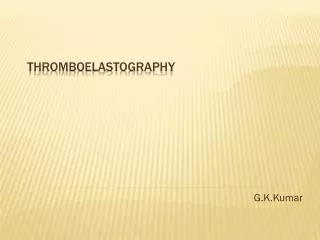 THROMBOELASTOGRAPHY
