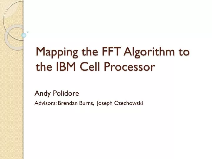 mapping the fft algorithm to the ibm cell processor