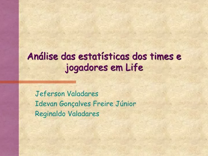 an lise das estat sticas dos times e jogadores em life