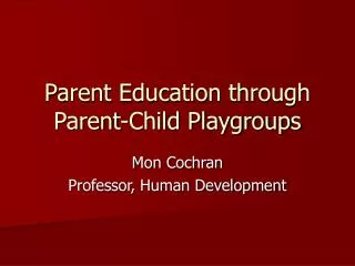Parent Education through Parent-Child Playgroups