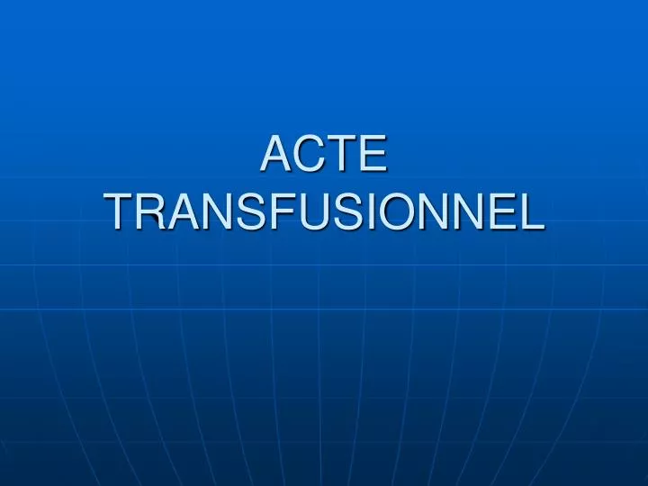 acte transfusionnel